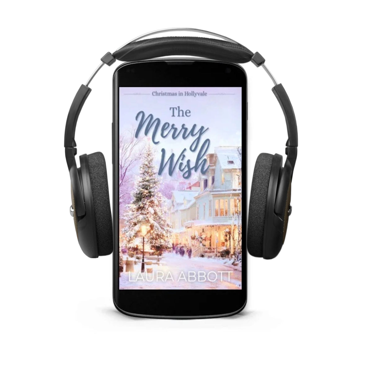 The Merry Wish (Christmas in Hollyvale, Book 3)